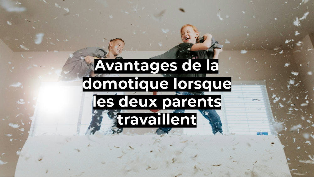 domotique parents enfants