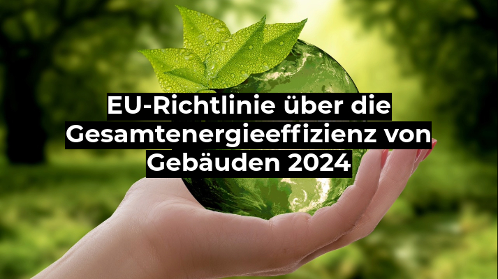 EU-Richtlinie über die Gesamtenergieeffizienz von Gebäuden