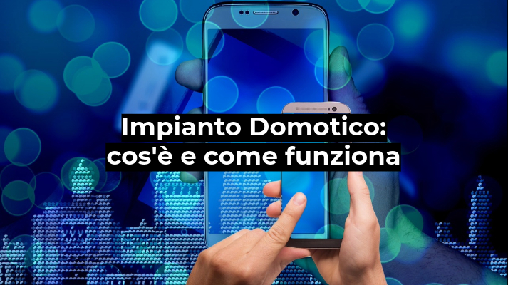 Impianto domotico con smart phone e app domotica