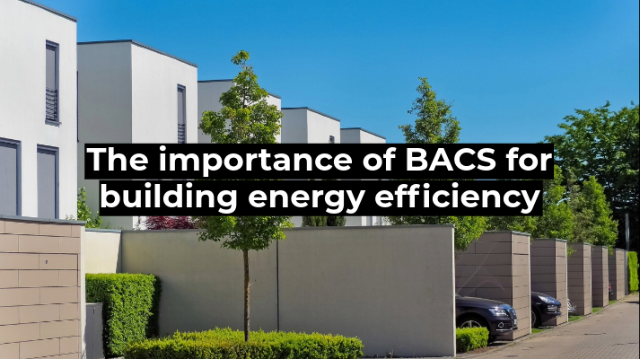 The importance of BACS for building energy efficiency